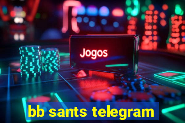 bb sants telegram